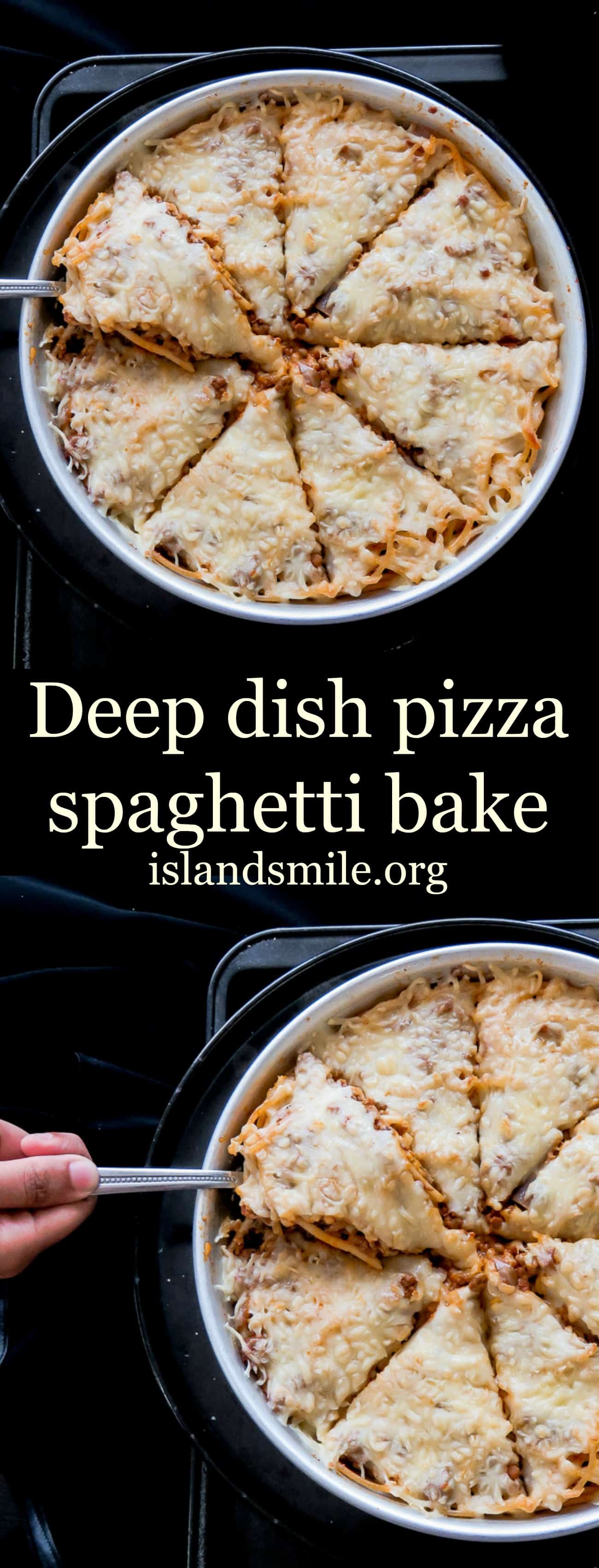 Deep dish pizza spaghetti bake. | ISLAND SMILE