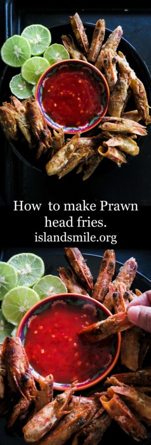 How to make prawn head fries-islandsmile.org-islandsmile.org