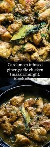 cardamom infused ginger garlic chicken(masala murgh) -islandsmile.org