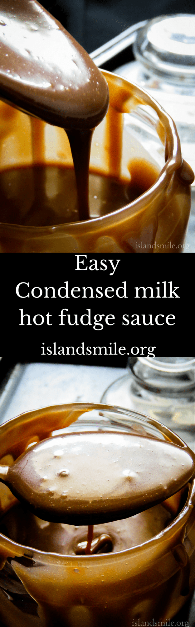 Easy condensed milk hot fudge sauce (chocolate). ISLAND SMILE