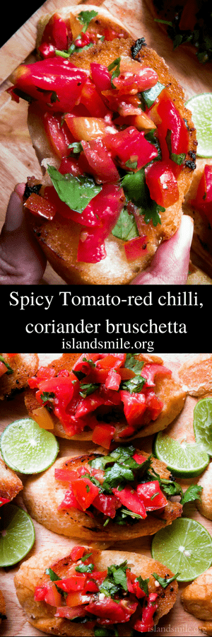 Spicy tomato-red chilli, coriander bruschetta. | ISLAND SMILE