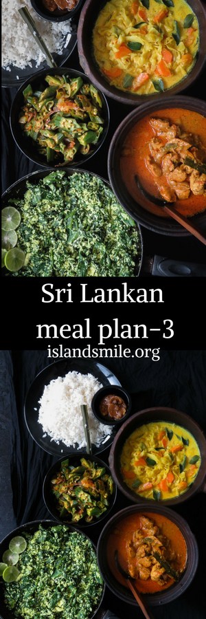 Sri Lankan meal plan 3- Spicy Chicken curry cooked with Srilankan spices, a creamy, coconut milk based cabbage and carrot curry, spicy stir-fried okra, a spinach- coconut mallung with lime pickle completes this easy menu.-islandsmile.org Sri Lankan meal plan 3- Spicy Chicken curry cooked with Srilankan spices, a creamy, coconut milk based cabbage and carrot curry, spicy stir-fried okra, a spinach- coconut mallung with lime pickle completes this easy menu.-islandsmile.org