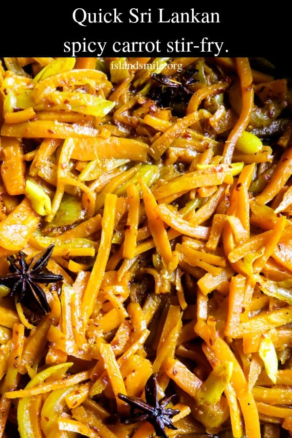 Pan-fried spicy carrots(Sri Lankan). Infused with star anise, this easy, gluten-free, vegan, vegetarian dish makes the perfect side dish for any meal. #carrots #stirfry #Srilankan 