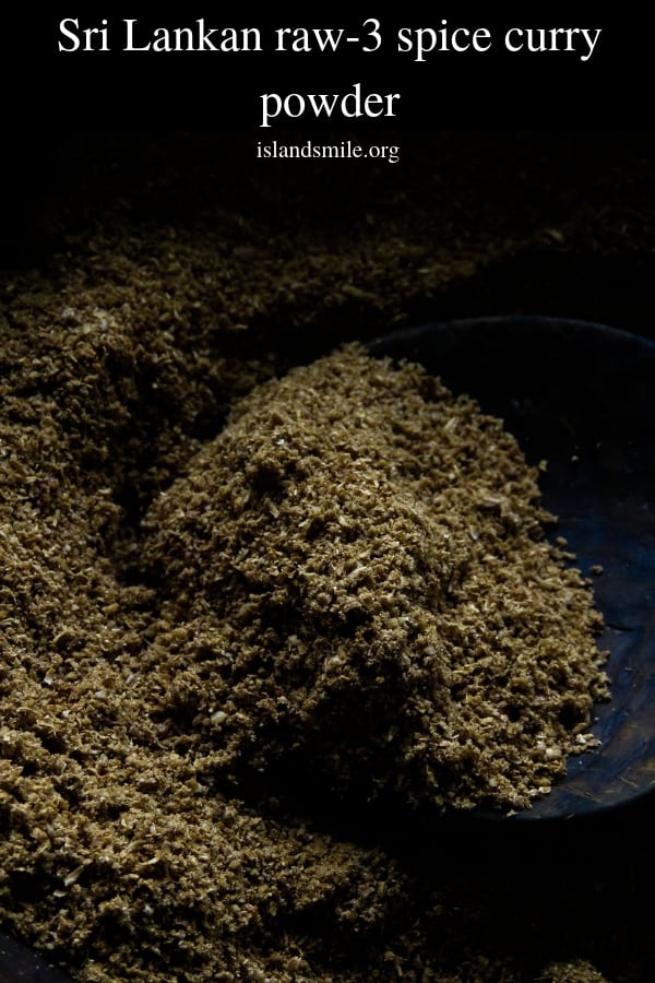 Sri Lankan basic three spice-raw/unroasted curry powder (thuna-paha)- this is your guide to making a basic curry powder which has only three spices, ideally suited for most vegetable-based dishes. #recipe #spices #curry #currypowder #srilankan #glutenfree #vegan #vegetarian #homemade