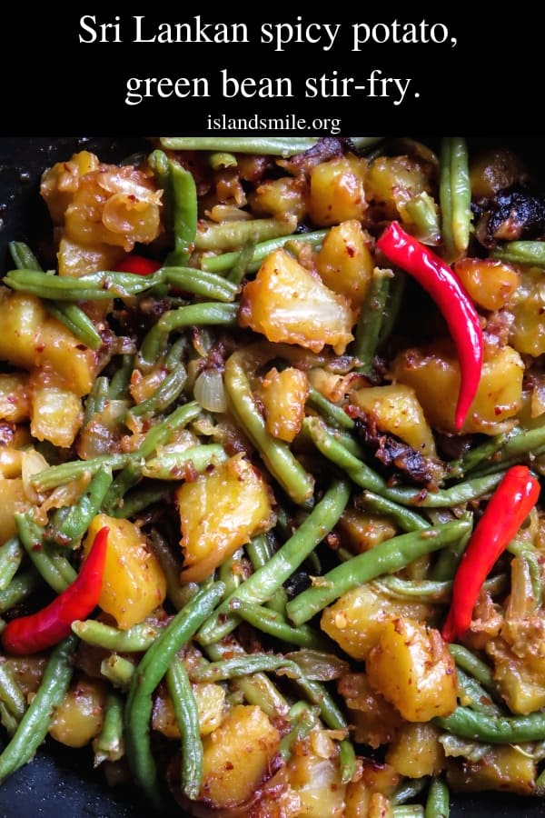 Sri Lankan spicy potato, green bean stir-fry- spicy, budget-friendly, vegan, vegetarian side-dish you can prepare to accompany any meal.