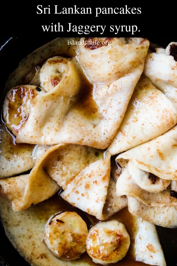 Sri Lankan pancakes with jaggery syrup- Sunday breakfast is all about  pleasing the family with pancakes. let me show you how to serve pancakes Sri-Lankan style.