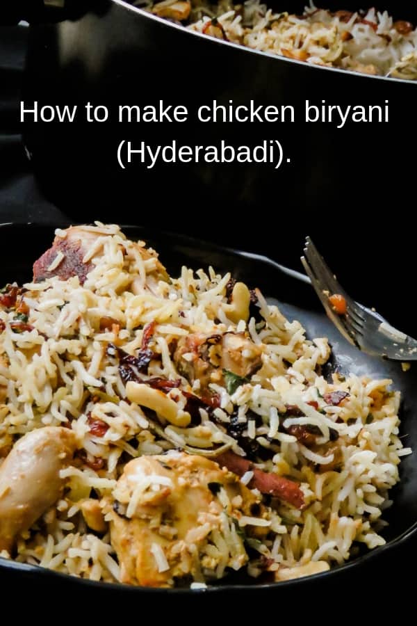 A  step by step for the absolute beginner wanting to make a Hyderabadi chicken biryani over a stove-top. layers of rice and chicken marinated in Indian spices makes a one of a kind dish for all festivities. #rice #biryani #hyderbadi #onepot #howto #lunch #meal #stovetop #Indian