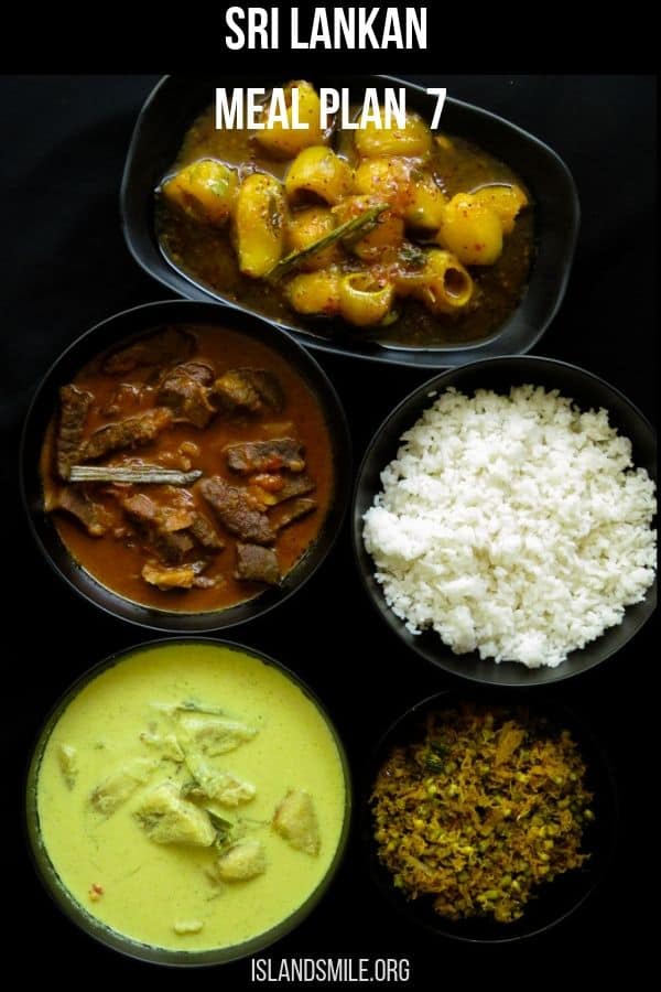 Sri Lankan meal plan 7 with recipes. For those of you who like to try a different kind of Sri Lankan menu. Rice, green gram(mung)-coconut mallung, a spicy beef curry, ash plantain white curry and a sweet and spicy mango curry completes my menu number 7. Sri Lankan meal plan 7 with recipes. For those of you who like to try a different kind of Sri Lankan menu. Rice, green gram(mung)-coconut mallung, a spicy beef curry, ash plantain white curry and a sweet and spicy mango curry completes my menu number 7.
