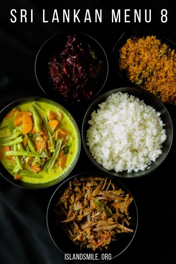 Sri Lankan menu 8. Rice, kalupol coconut sambol, fried sprats in tomato, carrot and green beans curry and beetroot stir-fried curry makes our 8th Sri Lankan meal plan for you to try. Sri Lankan menu 8. Rice, kalupol coconut sambol, fried sprats in tomato, carrot and green beans curry and beetroot stir-fried curry makes our 8th Sri Lankan meal plan for you to try.