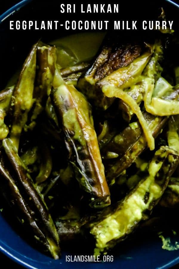 Sri Lankan creamy (brinjal)eggplant curry.