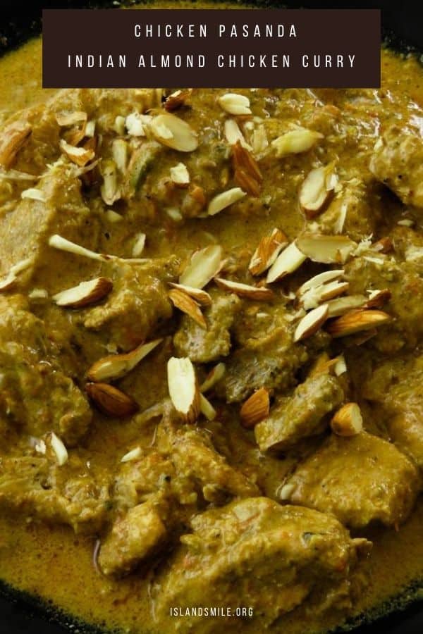 Chicken pasanda, an indian almond chicken curry made with yogurt, Indian spices and cooked in an almond curry sauce. 