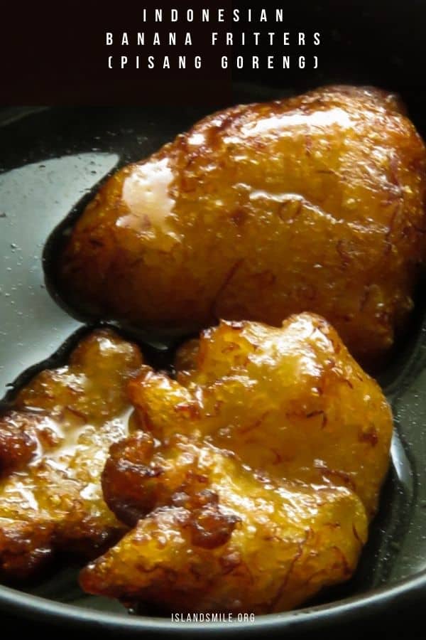 Pisang Goreng(Indonesian mashed banana fritters). Pisang Goreng is a mashed banana fritter recipe originating from Indonesia. There are similar versions of these banana fritters sold as sweet street food in most Asian countries with a few add-ons here and there.