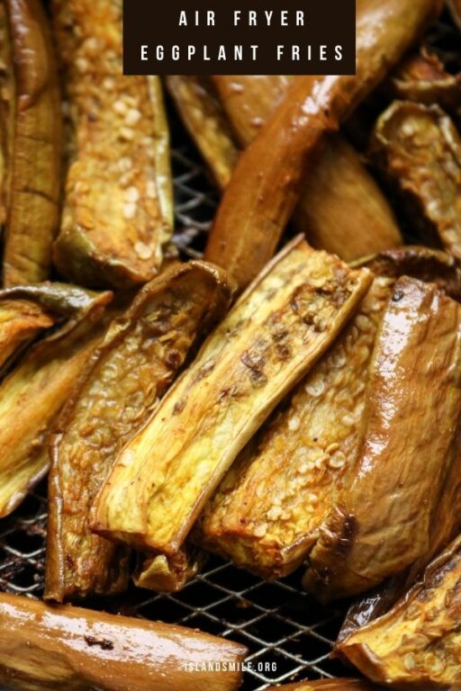 EGGPLANT FRIES IN AIR FRYER(no breading) ISLAND SMILE