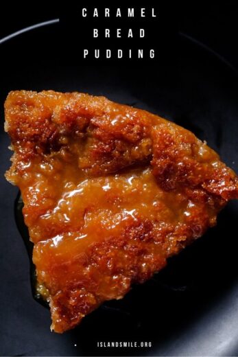 Caramel Bread Pudding Island Smile